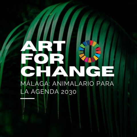 ‘ART FOR CHANGE. MÁLAGA: ANIMALARIO PARA LA AGENDA 2030’